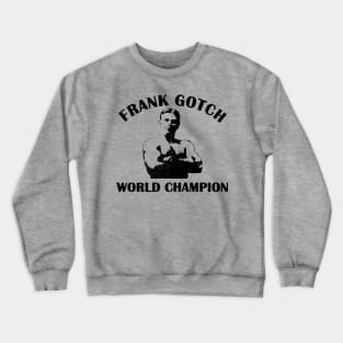 Frank Gotch World Champion Crewneck Sweatshirt